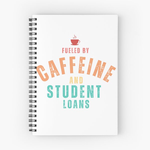 Item preview, fueled by caffeine and student loans funny student loans designed and sold by Oliver-B.