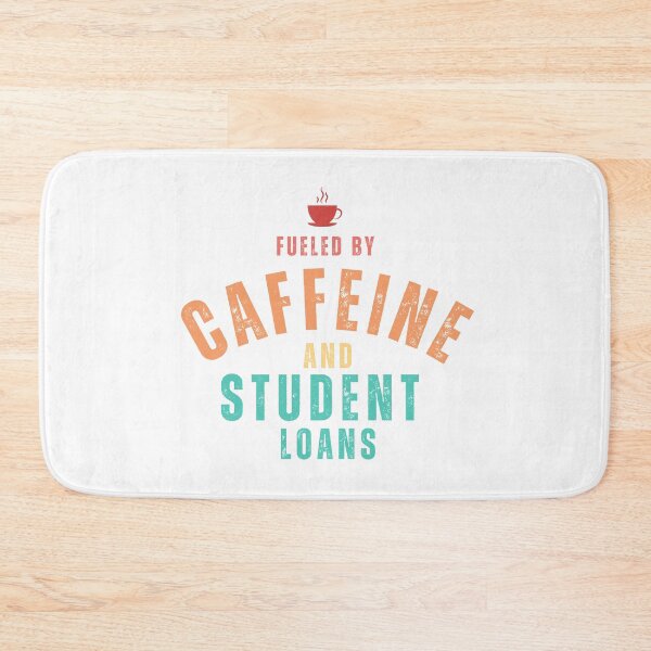 Item preview, fueled by caffeine and student loans funny student loans designed and sold by Oliver-B.