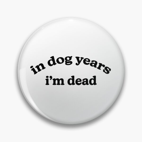 Item preview, in dog years i'm dead designed and sold by lcollective.