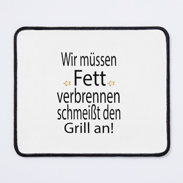 Item preview,  Wir müssen Fett verbrennen schmeißt den Grill an  designed and sold by toufikpromo.