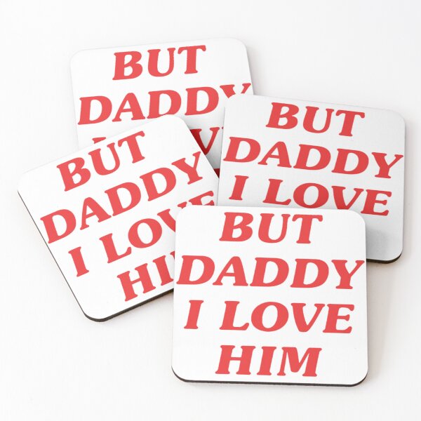 Item preview, But Daddy, I Love Him! designed and sold by Vanessarice.