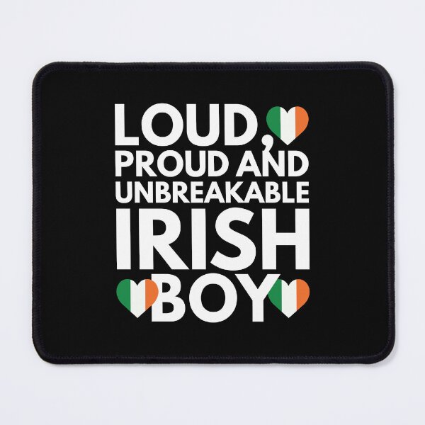 Item preview, I am Irish Boy Loud, Proud and Unbreakable designed and sold by HelloFromAja.