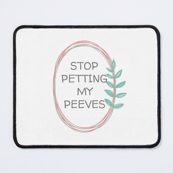 Item preview, STOP PETTING MY PEEVES, LEAF OVAL designed and sold by dogwoodandthyme.