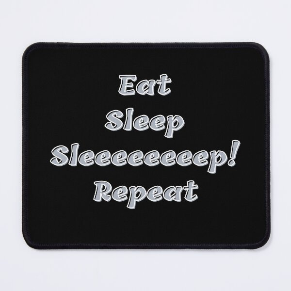 Item preview, Eat, sleep, finally sleep! designed and sold by bernd49.