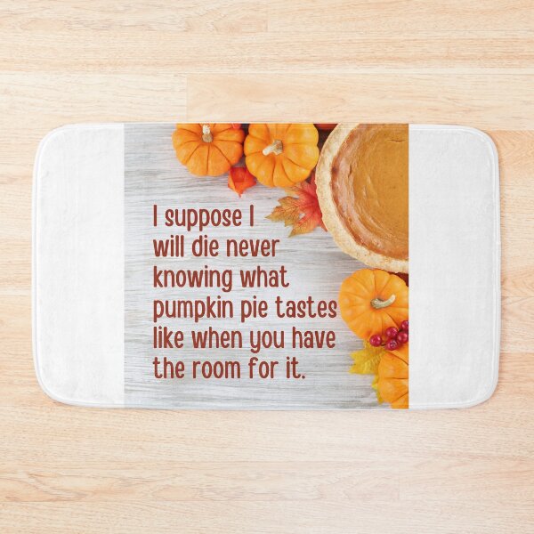Item preview, What does pumpkin pie taste like on an empty stomach? designed and sold by Caregiverology.
