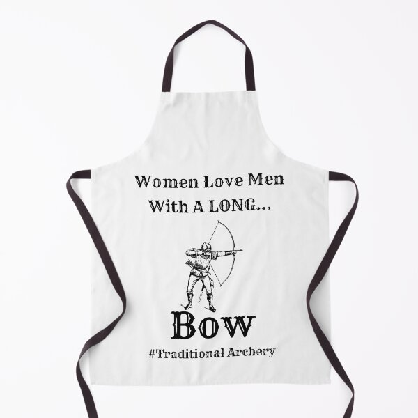 Item preview, Women Love Men With A Long Bow - Longbow - Traditional Archery designed and sold by OutdoorsZee1.