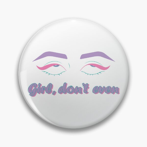 Item preview, Girl don't even. - Eye roll (sassy quote) designed and sold by LybiesMood.