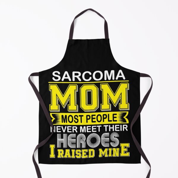 Item preview, Proud Sarcoma Mom Most People Never Meet Their Heroes I Raise Mine designed and sold by frechettee.