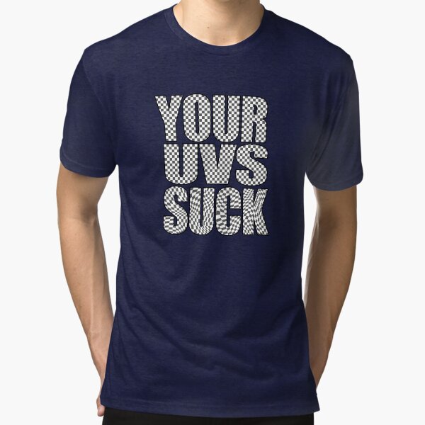 Item preview, Your UVs Suck! designed and sold by fellowhumantoys.
