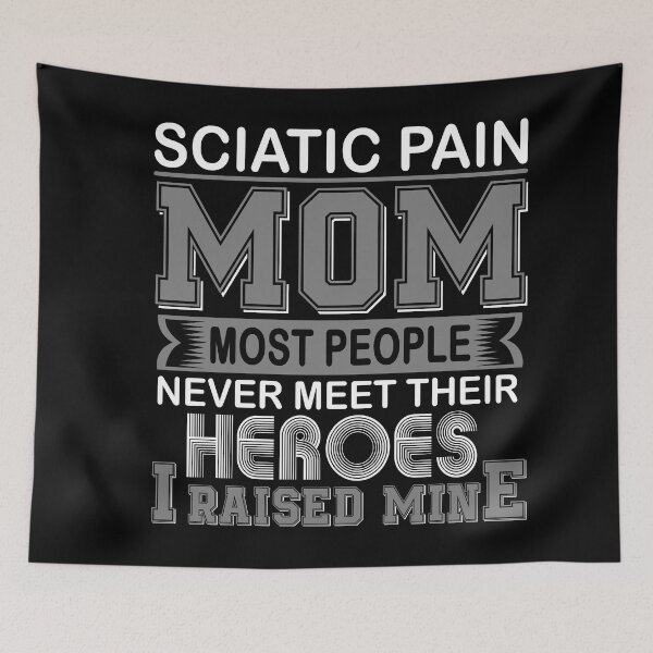 Item preview, Proud Sciatic Pain Mom Most People Never Meet Their Heroes I Raise Mine designed and sold by frechettee.