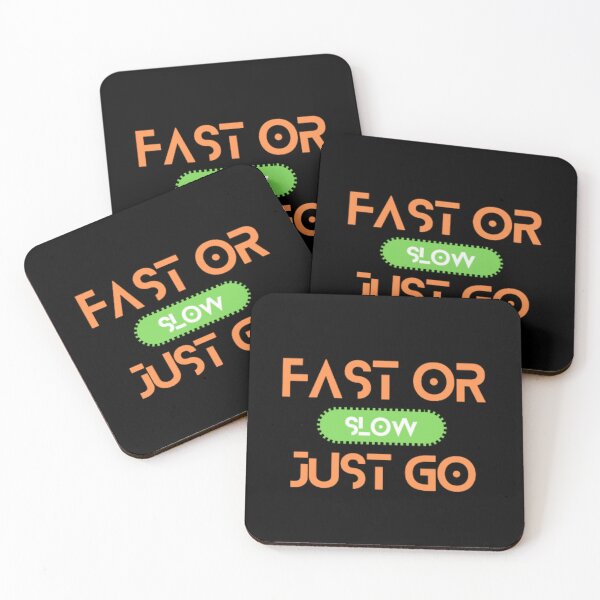 Item preview, Fast Or Slow Just Go designed and sold by changemylife.