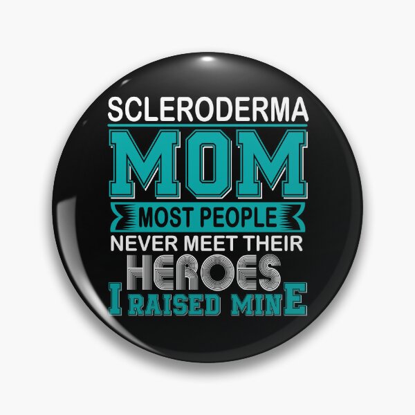 Item preview, Proud Scleroderma Mom Most People Never Meet Their Heroes I Raise Mine designed and sold by frechettee.