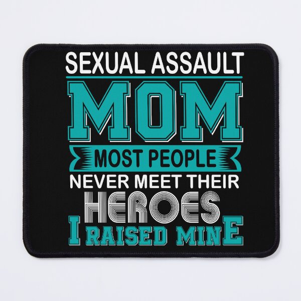Item preview, Proud Sexual Assault Mom Most People Never Meet Their Heroes I Raise Mine designed and sold by frechettee.