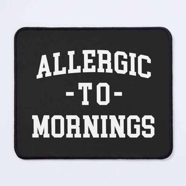 Item preview, Allergic To Mornings Funny Sarcastic Lazy Quote designed and sold by quarantine81.