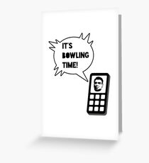 It's bowling time! Greeting Card