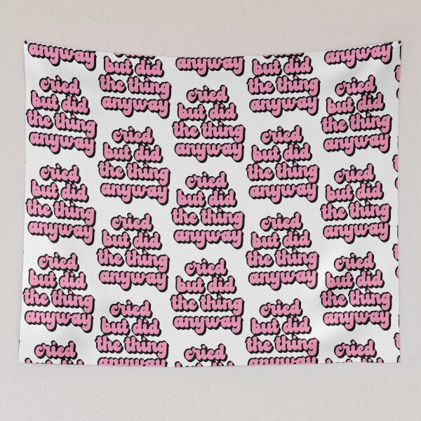 Item preview, Cried But Did The Thing Anyway Pink designed and sold by vampyrz.