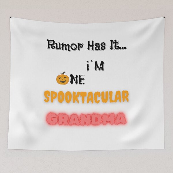 Item preview, Rumor Has It I'm One Spooktacular Grandma - Funny Halloween  designed and sold by OutdoorsZee1.