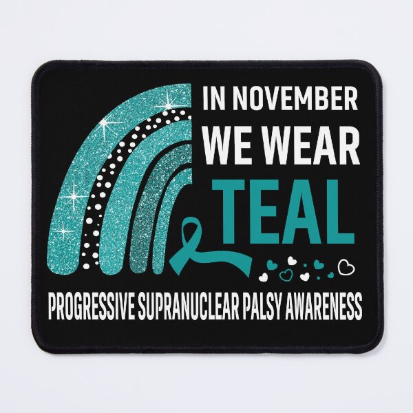 Item preview, In November We Wear Teal Progressive Supranuclear Palsy Awareness designed and sold by Gillosina.