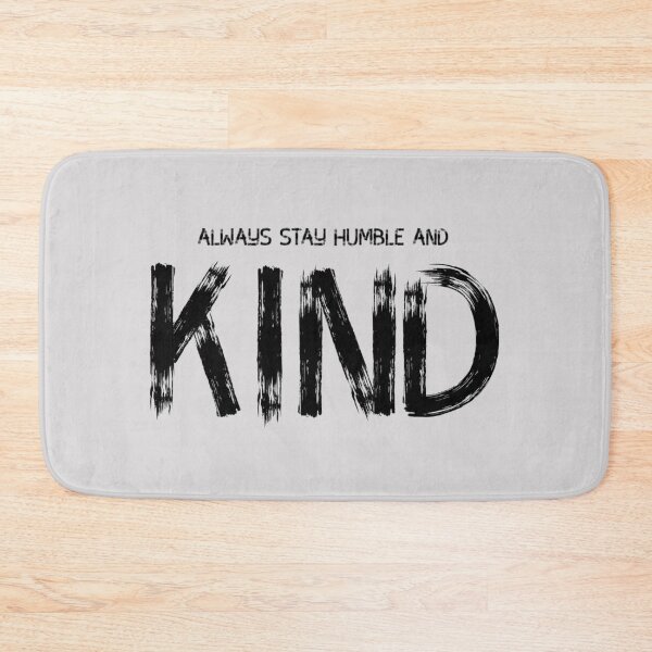Item preview, Always Stay Humble And Kind designed and sold by Quotes 2021.