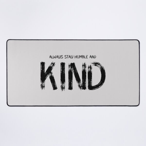 Item preview, Always Stay Humble And Kind designed and sold by Quotes 2021.