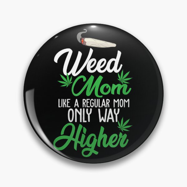 Item preview, Weed Mom Cannabis Like A Regular Mom Only Way Higher #1 designed and sold by SnowStore98.