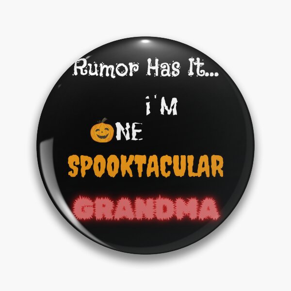 Item preview, Rumor Has It I'm One Spooktacular Grandma - Funny Halloween  designed and sold by OutdoorsZee1.