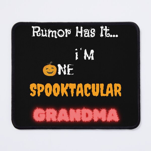 Item preview, Rumor Has It I'm One Spooktacular Grandma - Funny Halloween designed and sold by OutdoorsZee1.