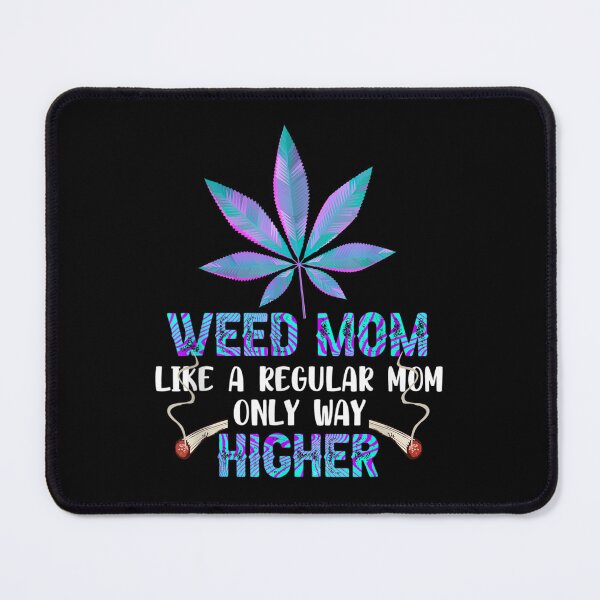 Item preview, Weed Mom Cannabis Like A Regular Mom Only Way Higher Funny designed and sold by SnowStore98.