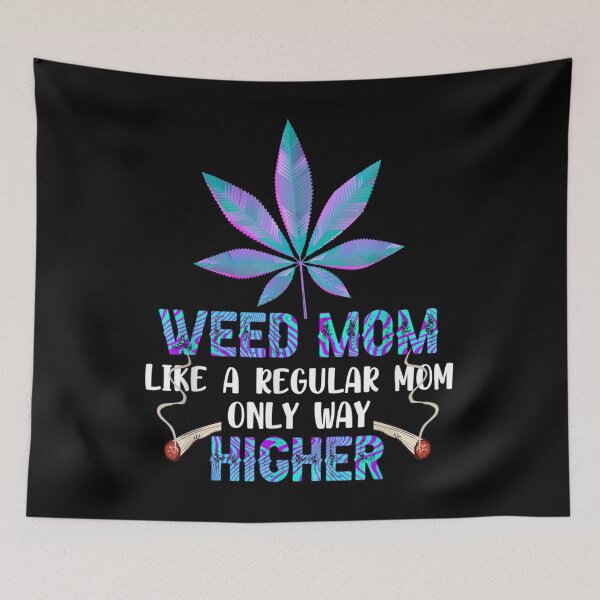 Item preview, Weed Mom Cannabis Like A Regular Mom Only Way Higher Funny  designed and sold by SnowStore98.