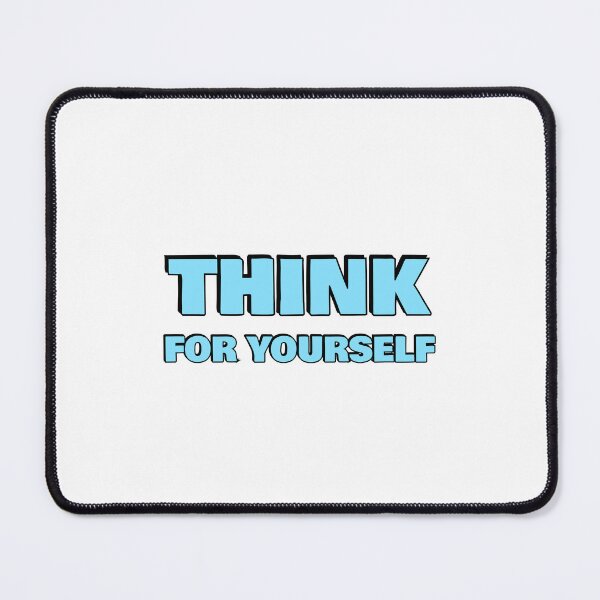 Item preview, THINK FOR YOURSELF designed and sold by Inspirationmotivation.