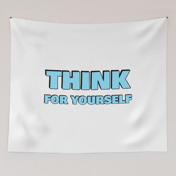 Item preview, THINK FOR YOURSELF designed and sold by Inspirationmotivation.