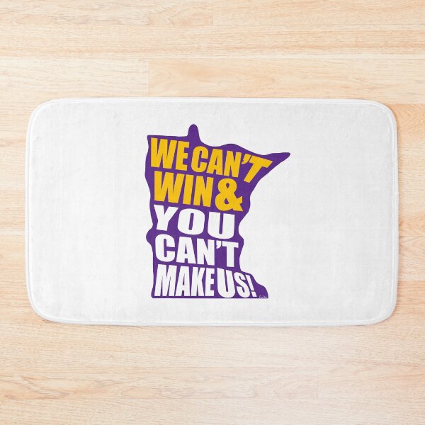 Item preview, We Can't Win & You Can't Make Us! - Minnesota Sports Fans - Purple & Gold designed and sold by EcoElsa.