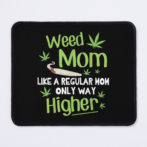Item preview, Weed Mom Cannabis Like A Regular Mom Only Way Higher Happy designed and sold by SnowStore98.