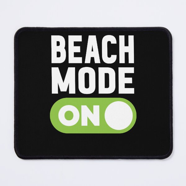 Item preview, Beach Mode On designed and sold by freshLayer.