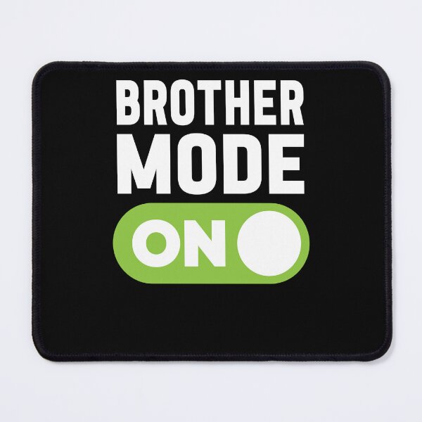 Item preview, Brother Mode On designed and sold by freshLayer.