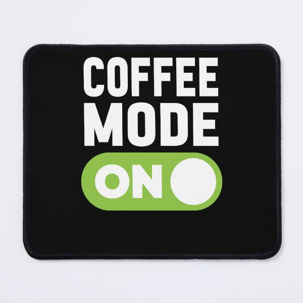 Item preview, Coffee Mode On designed and sold by freshLayer.