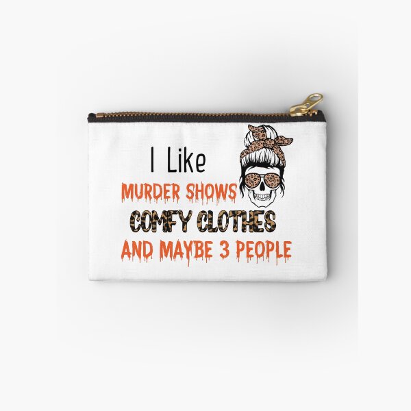 Item preview, I Like Murder Shows comfy clothes and maybe 3 people designed and sold by Zakaria-4.