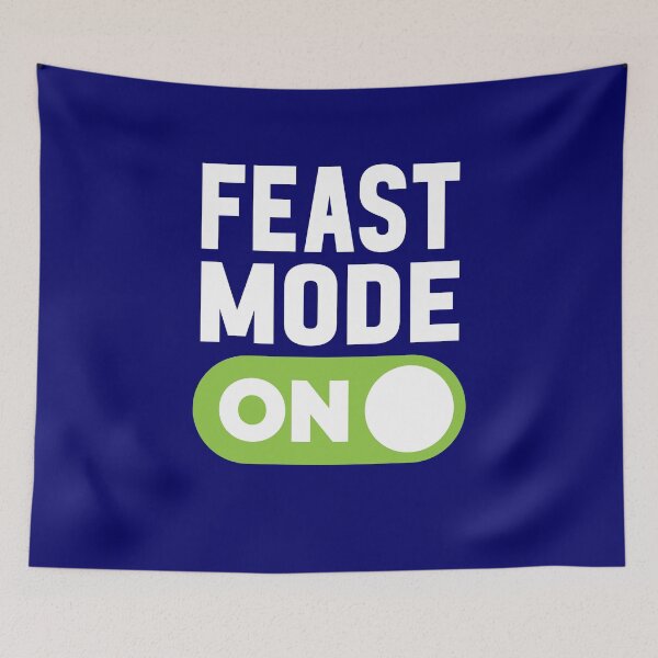 Item preview, Feast Mode On designed and sold by freshLayer.