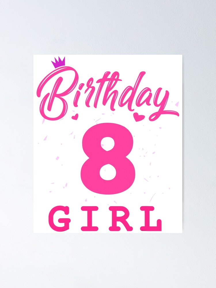 Happy Birthday Shirt, Girls 8th Party 8 Years Old Bday Happy Birthday Shirt, Girls 8th Party 8 Years Old Bday