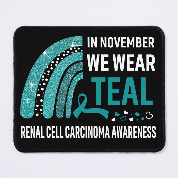 Item preview, In November We Wear Teal Renal Cell Carcinoma Awareness designed and sold by Gillosina.