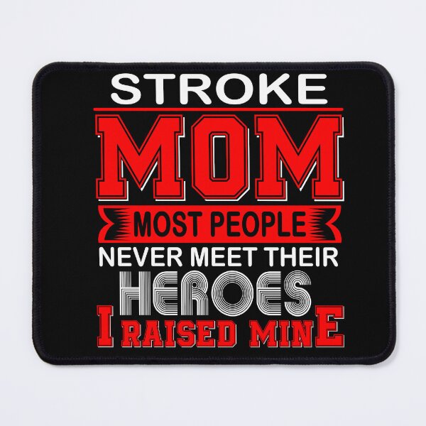 Item preview, Proud Stroke Mom Most People Never Meet Their Heroes I Raise Mine designed and sold by frechettee.