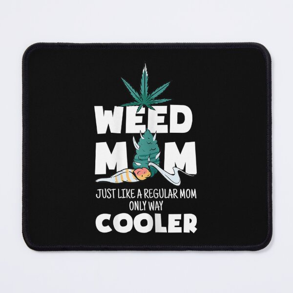 Item preview, Weed Mom Just Like A Regular Mom Only Way Cooler designed and sold by SnowStore98.