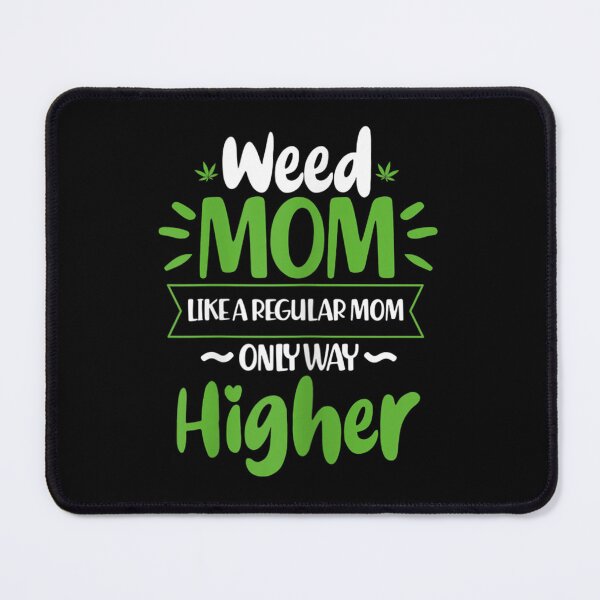 Item preview, Womens Weed Mom Like A Regular Mom Only Way Higher Funny Cannabis designed and sold by SnowStore98.