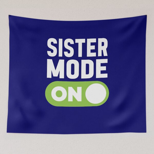 Item preview, Sister Mode On designed and sold by freshLayer.
