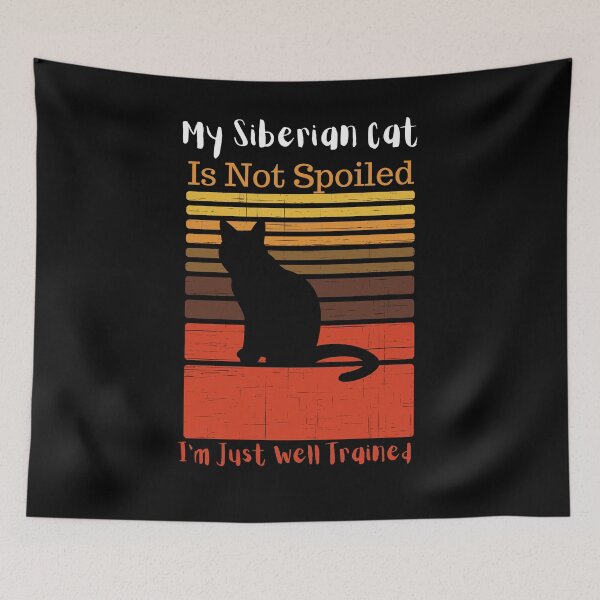 Item preview, My Siberian Cat  Is Not Spoiled  I'm Just Well Trained Cat Lover Quote Saying designed and sold by Norstyle.