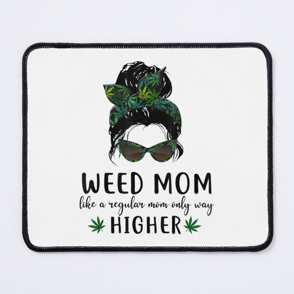 Item preview, Weed Mom Like A Regular Mom Only Higher 15 designed and sold by SnowStore98.