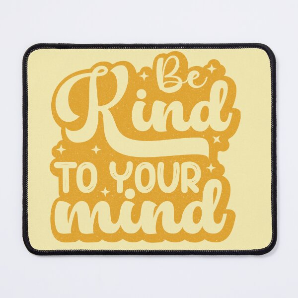 Item preview, Be Kind To Your Mind designed and sold by KimberlyMarie.