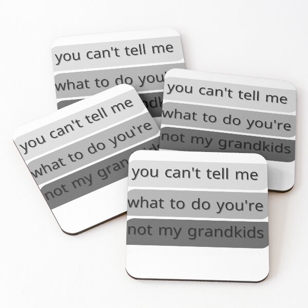 Item preview, You can't tell me what to do you're not my grandkids, Gift for mom, Gift for dad. designed and sold by Zohaa45.