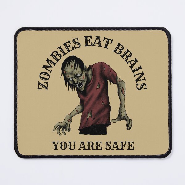 Item preview, Zombies Eat Brains You Are Safe, Funny Quote designed and sold by ArtOfStars.