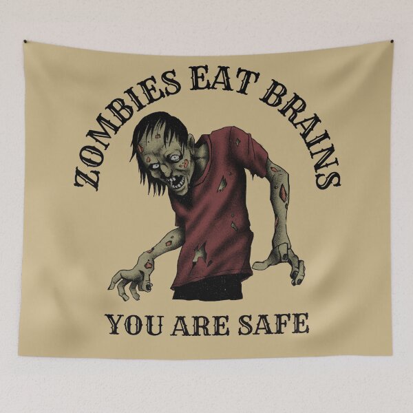 Item preview, Zombies Eat Brains You Are Safe, Funny Quote designed and sold by ArtOfStars.